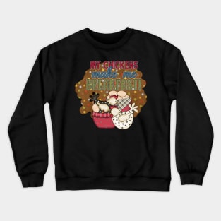 My Chickens Make Me Breakfast Crewneck Sweatshirt